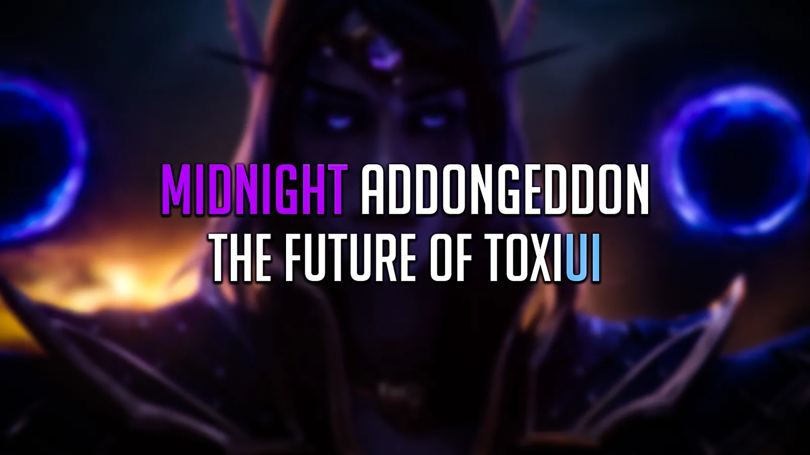 Midnight Addongeddon: The Future of ToxiUI