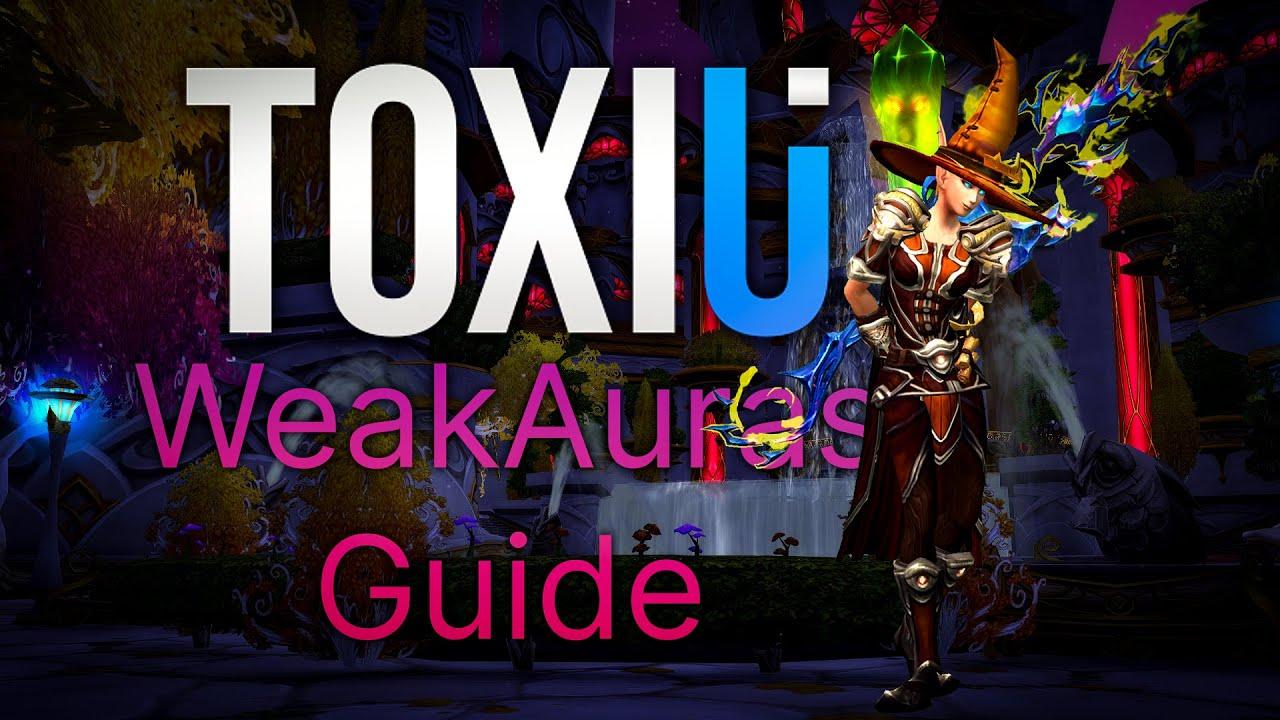 ToxIUI WeakAuras Guide