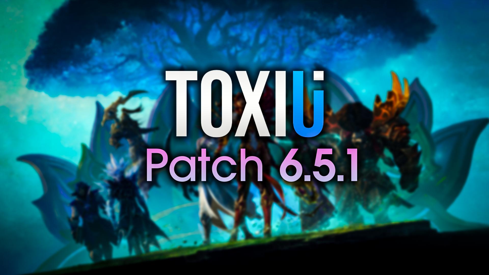 ToxiUI Patch 6.5.1